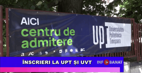 Înscrieri la UPT și UVT