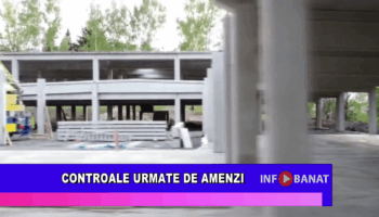 Controale urmate de amenzi