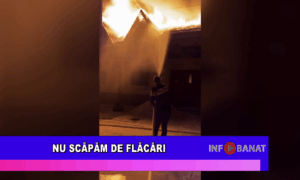 Nu scăpăm de flăcări