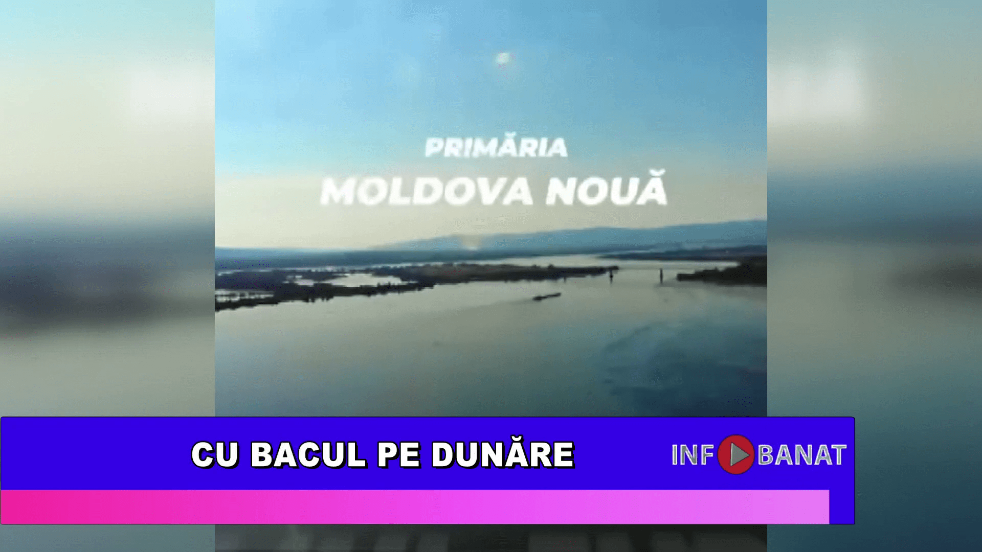 Cu bacul pe Dunăre – Banat TV | ține cu tine