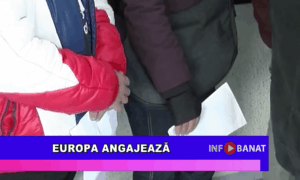 Europa angajează