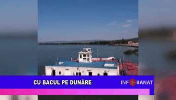 Cu bacul pe Dunăre