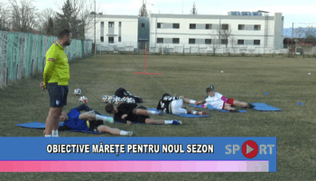 Obiective mărețe în noul sezon