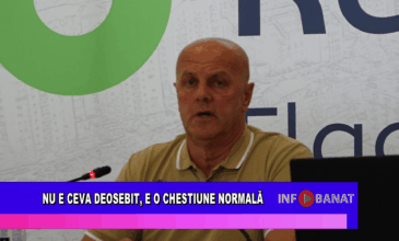 Nu e ceva deosebit, e o chestiune normală