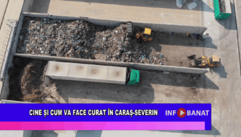 Cine și cum va face curat în Caraș Severin