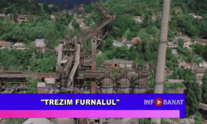 “Trezim Furnalul”