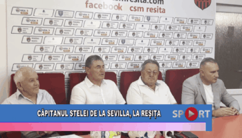 Căpitanul Stelei de la Sevilla, la Reșița