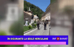 În siguranță la Băile Herculane