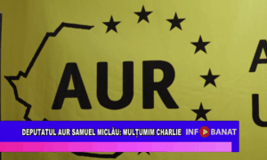 Deputatul AUR Samuel Miclău: Mulțumim Charlie