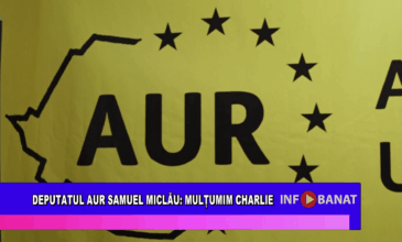 Deputatul AUR Samuel Miclău: Mulțumim Charlie