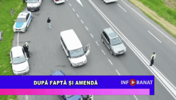 După faptă și amendă
