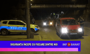 Siguranța începe cu fiecare din noi