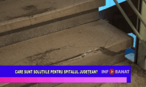 Care sunt soluțiile pentru Spitalul Județean?