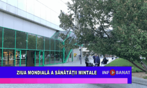Ziua Mondială a Sănătății Mintale