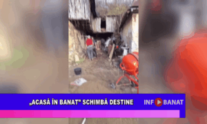 „Acasă în Banat” schimbă destine