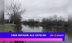 Fără depășiri ale cotelor