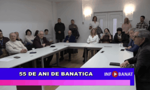 55 de ani de Banatica