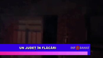 Un județ în flăcări