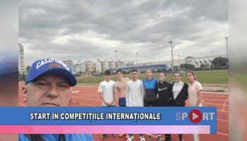 Start în competițiile internaționale
