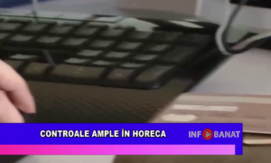 Controale ample în Horeca