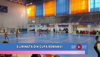 Eliminată din Cupa României