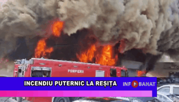 Incendiu puternic la Reșița