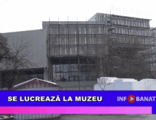 Se lucrează la muzeu