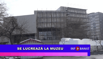 Se lucrează la muzeu
