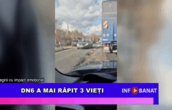 DN 6 a mai răpit 3 vieți