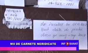 Mii de carnete neridicate