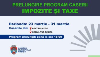 Prelungirea programului casieriilor din Centrul Civic și de la sediul TUR Reșița