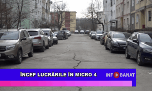 Încep lucrările în Micro 4