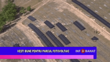 Vești bune pentru parcul fotovoltaic