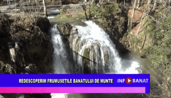 Redescoperim frumusețile Banatului Montan