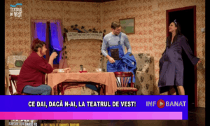 Ce dai, dacă n-ai, la Teatrul de Vest!