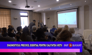 Diagnosticul precoce, esențial pentru calitatea vieții