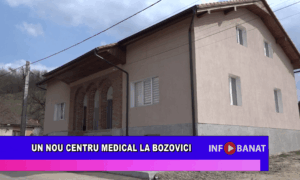 Un nou centru medical la Bozovici