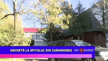 Anchetă la Spitalul din Caransebeș