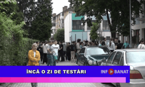Încă o zi de testări