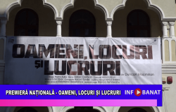 Premieră națională – Oameni, locuri, lucruri