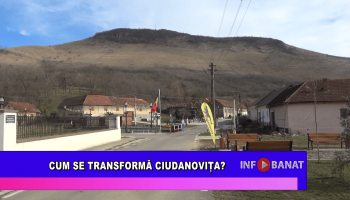 Cum se transformă Ciudanovița?