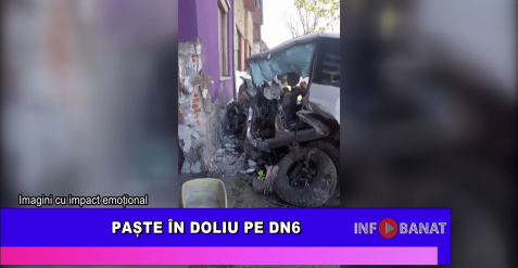 Paște în doliu pe DN6