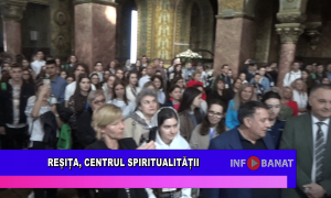 Reșița, centrul spiritualității