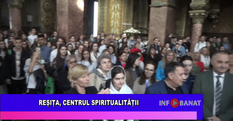 Reșița, centrul spiritualității