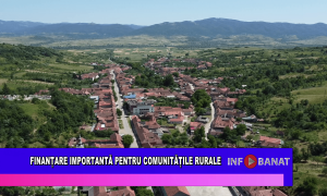 Finanțare importantă pentru comunitățile rurale