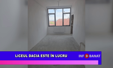Liceul Dacia este în lucru