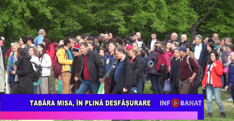 Tabăra MISA, în plină desfășurare