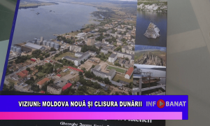 Viziuni: Moldova Nouă și Clisura Dunării