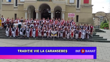 Tradiție vie la Caransebeș