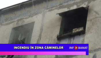 Incendiu în zona căminelor